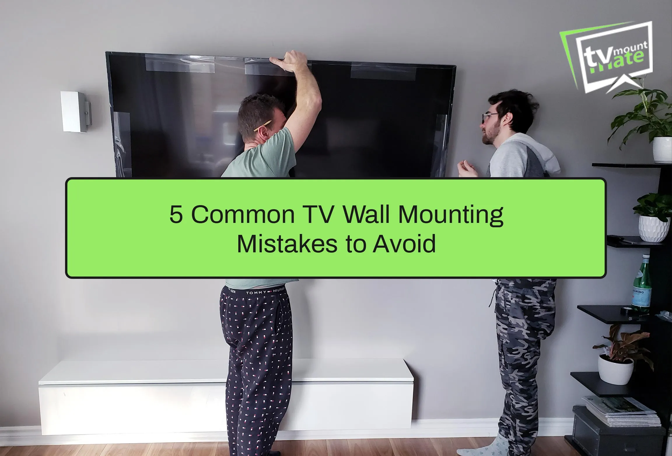 5 Common TV Wall Mounting Mistakes to Avoid | Expert Tips
