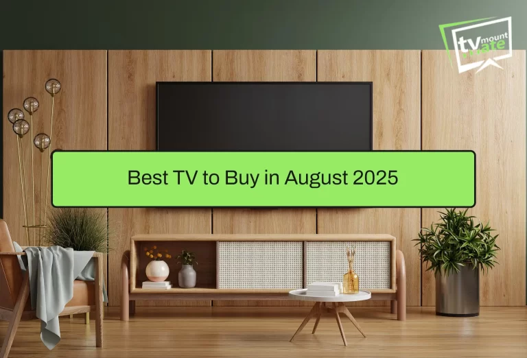best TV to buy in August 2025 – expert London TV mounting for safe and stylish installations.