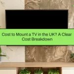 Cost to Mount a TV in the UK? A Clear Cost Breakdown