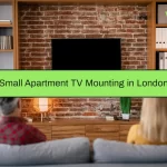 Small Apartment TV Mounting in London | Space-Saving
