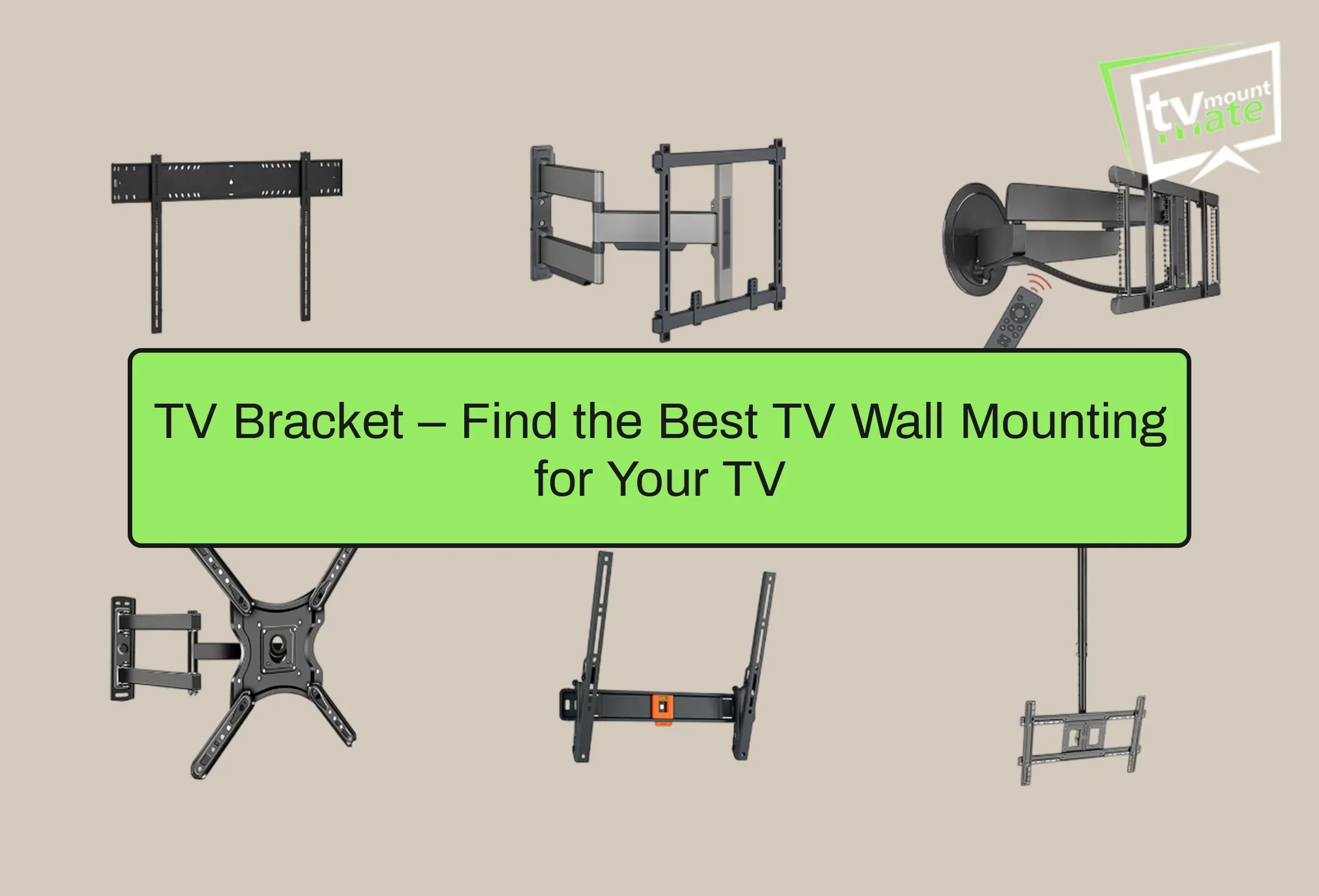 TV Bracket – Find the Best TV Wall Mount for Your TV
