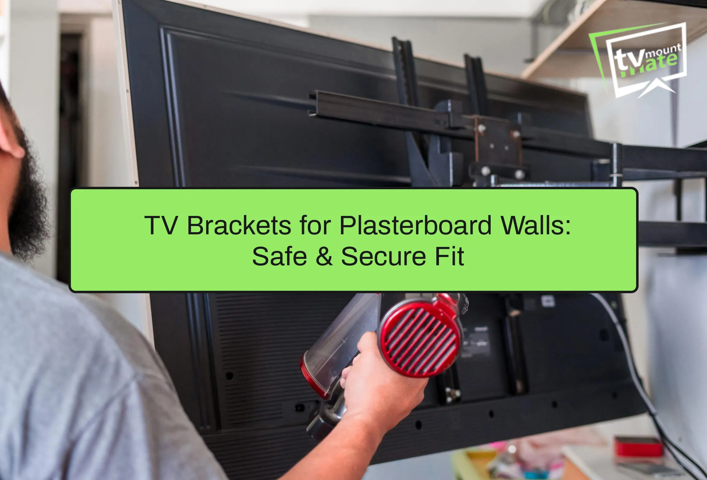 TV Brackets for Plasterboard Walls: Safe & Secure Fit